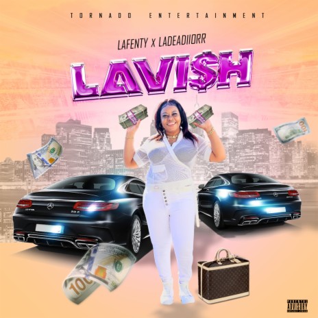 Lavish ft. La'DeaDiioRR