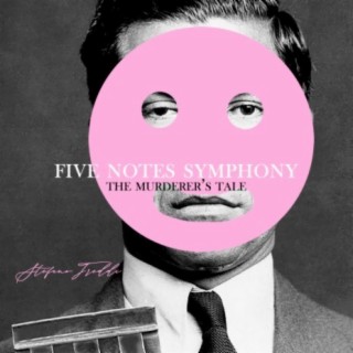 Five Notes Symphony the Murderer's Tale