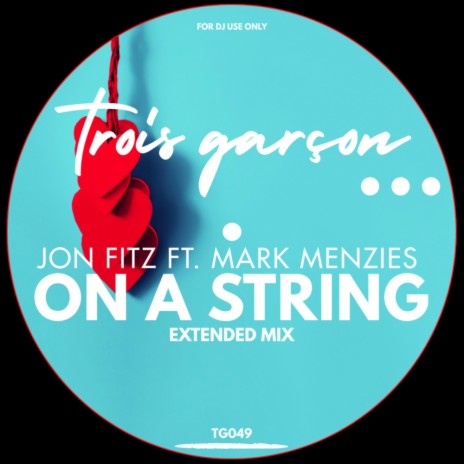 On A String (Extended Mix) ft. Mark Menzies | Boomplay Music