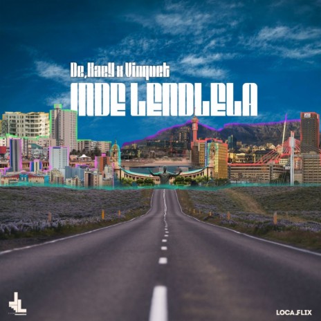 Inde lendlela ft. Vinquet SA | Boomplay Music