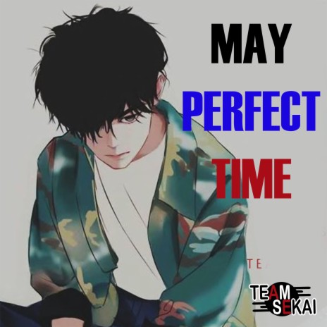 May Perfect Time ft. SevenJC | Boomplay Music