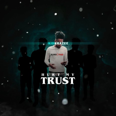 Hurt my trust | Boomplay Music