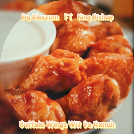 Buffalo Wings Wit Da Ranch | Boomplay Music