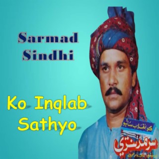 Sarmad Sindhi Ko Inqilab Sathyo