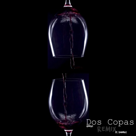 Dos Copas Rmx ft. Geelo | Boomplay Music
