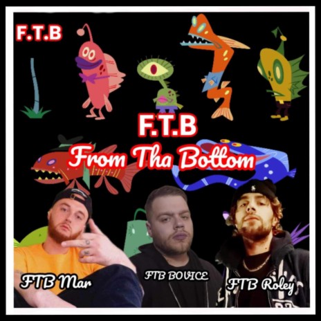From Tha Bottom ft. FTB Roley & FTB Bovice | Boomplay Music