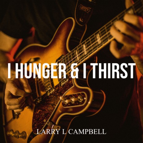 I Hunger & I Thirst | Boomplay Music