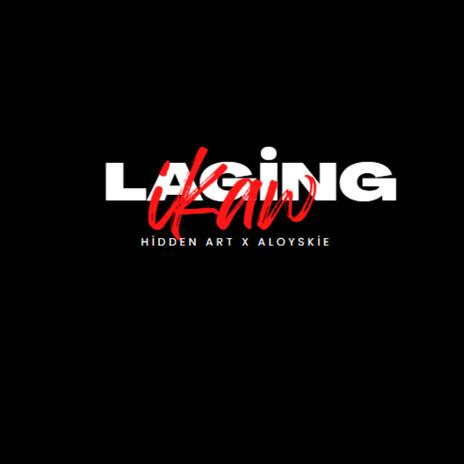 Laging ikaw ft. Hidden Art | Boomplay Music