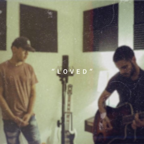 Loved ft. Jose Villasenor | Boomplay Music