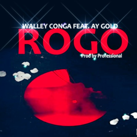 Rogo ft. Ay Gold | Boomplay Music