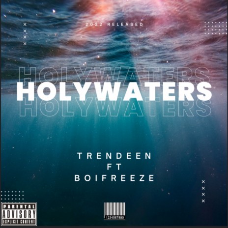 Holy Waters ft. Boi Freeze | Boomplay Music