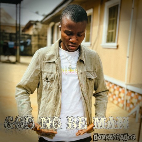 God No Be Man | Boomplay Music