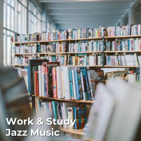 Jazz Music For Work & Study | Boomplay Music