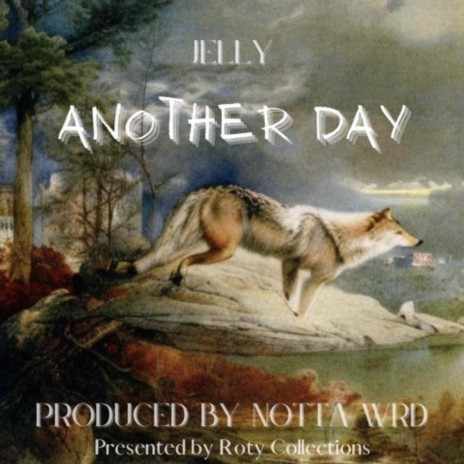 Another Day ft. Notta Wrd | Boomplay Music