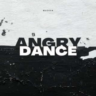 Angry Dance