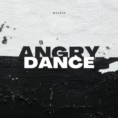 Angry Dance | Boomplay Music