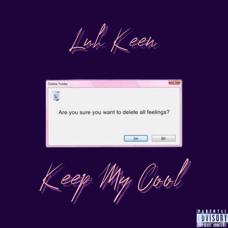 Keep My Cool | Boomplay Music