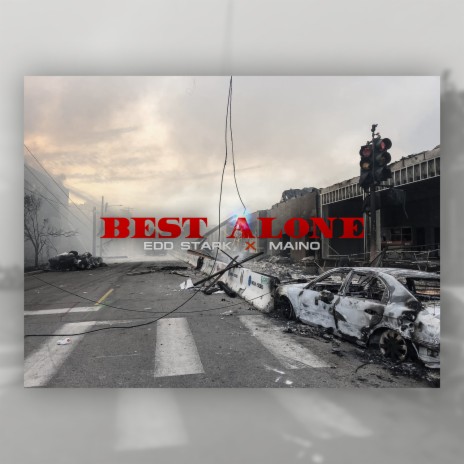 Best Alone ft. Maino