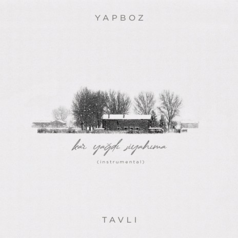 Kar Yağdı Siyahıma (Instrumental) ft. Yapboz | Boomplay Music