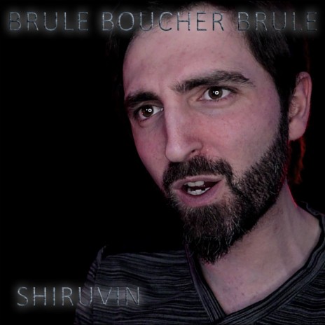 Brûle Boucher Brûle | Boomplay Music