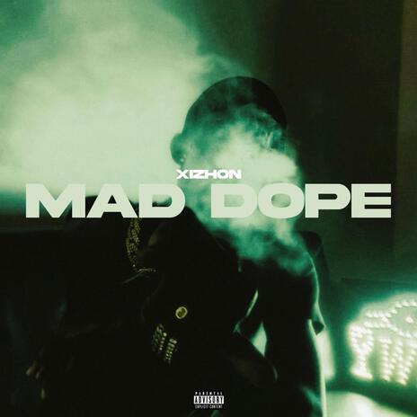 Mad Dope | Boomplay Music