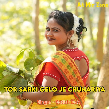 Tor Sarki Gelo Je Chunariya | Boomplay Music