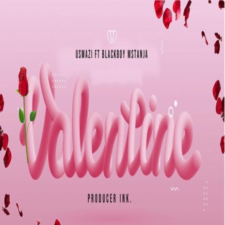 Valentine ft. BlackBoy Mstanja | Boomplay Music