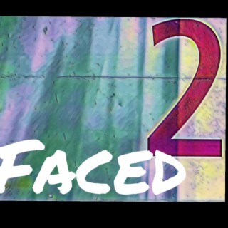 2 Faced