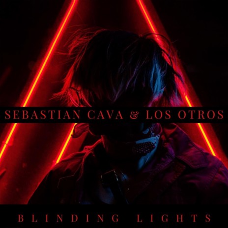 Blinding Lights ft. Los Otros | Boomplay Music