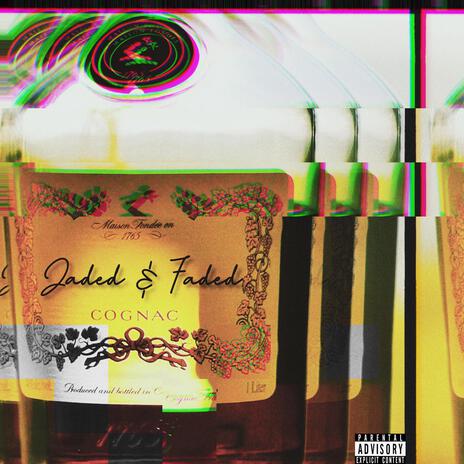 Jaded & Faded | Boomplay Music