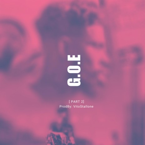 G.O.E, Pt. 2 | Boomplay Music