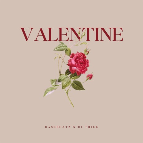 Valentine ft. Basebeatz | Boomplay Music