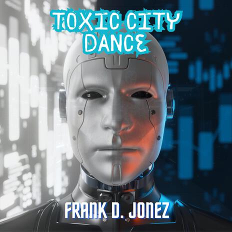 Toxic City Dance (Original Music Video Soundtrack) (Radio Edit) | Boomplay Music