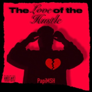 The Love of the Hustle