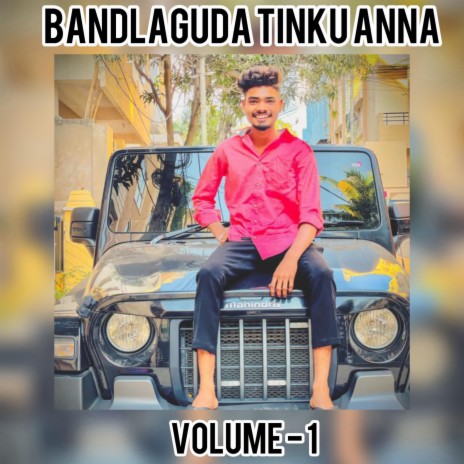 Bandlaguda Tinku anna volume 1 | Boomplay Music