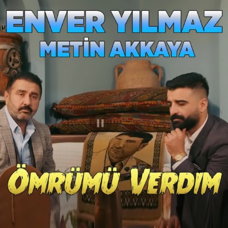 Ömrümü Verdım ft. Metin Akkaya | Boomplay Music