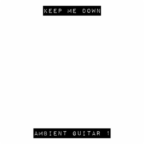 Ambient Guitar 1 | Boomplay Music