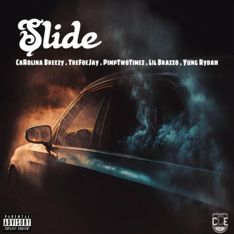 Slide ft. Carolina Breezy, PimpTwoTimez, Lil Brazzo & Yung Rydah | Boomplay Music