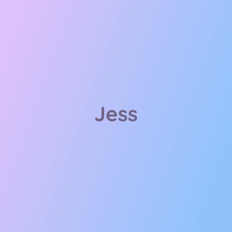 Jess | Boomplay Music