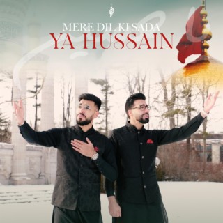 Mere Dil Ki Sada Ya Hussain