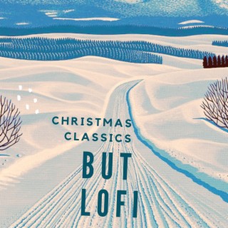 Christmas Classics, But LoFi
