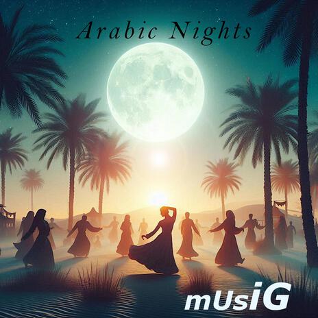 Arabic Nights | Boomplay Music