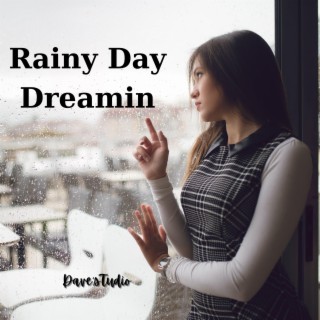 Rainy Day Dreamin