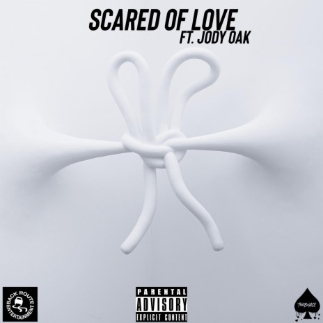 Scared Of Love ft. Jody Oak | Boomplay Music
