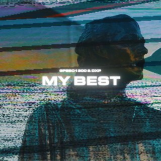 My Best ft. DXP lyrics | Boomplay Music