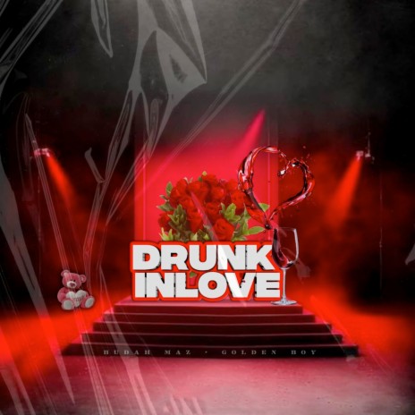 Drunk in Love ft. Golden Boy | Boomplay Music