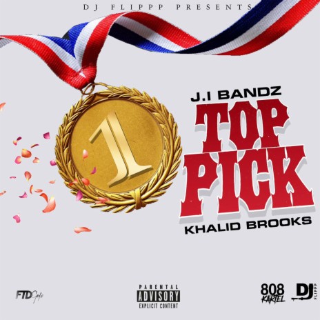 Top Pick ft. Dj Flippp & Khalid Brooks | Boomplay Music