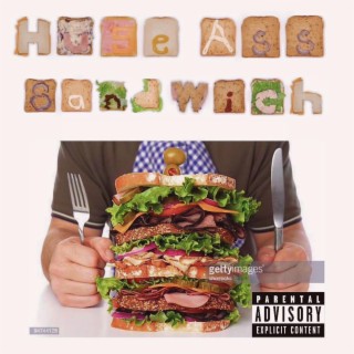 Huge Ass Sandwich