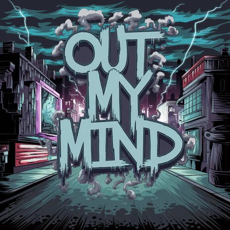 OUT MY MIND | Boomplay Music