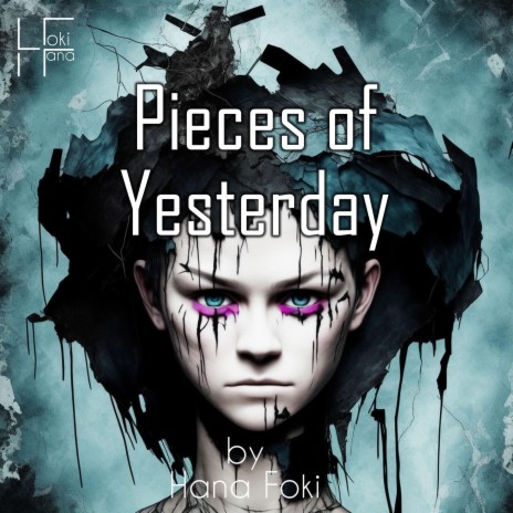 Pieces of Yesterday | Boomplay Music
